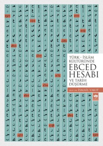 turk-islam-kulturunde-ebced-hesabi-ve-tarih-dusurme