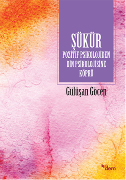 sukur-pozitif-psikolojiden-din-psikolojisine-kopru