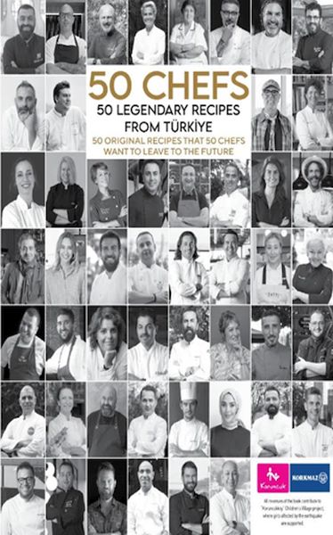 50-chefs-50-legendary-recipes-from-turkiye-50-original-recipes-that-50-chefs-want-to-leave-to-the-f