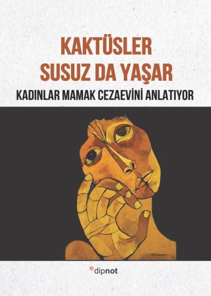 kaktusler-susuz-da-yasar-kadinlar-mamak-cezaevini-anlatiyor