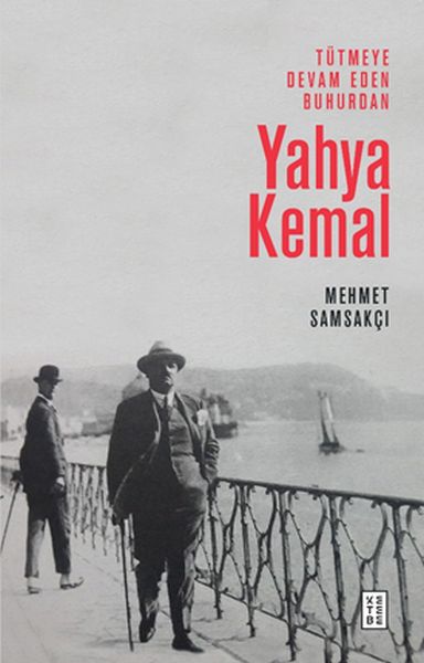 tutmeye-devam-eden-buhurdan-yahya-kemal-229169