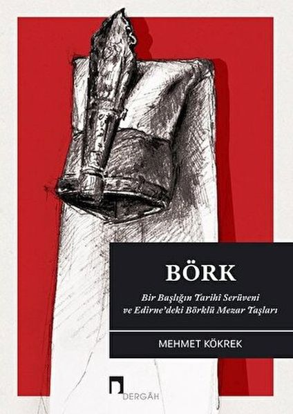 bork-bir-basligin-tarihi-seruveni-ve-edirne-deki-borklu-mezar-taslari