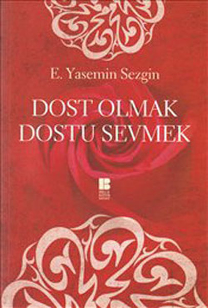 dost-olmak-dostu-sevmek