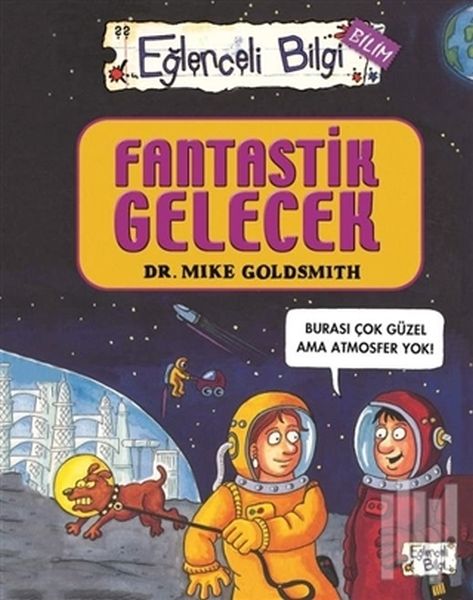 eglenceli-bilgi-bilim-52-fantastik-gelecek