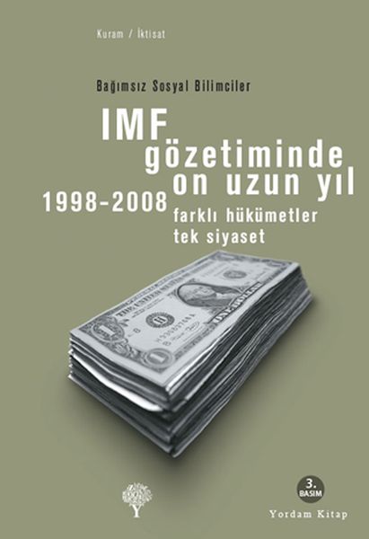 imf-gozetiminde-on-uzun-yil-1998-2008