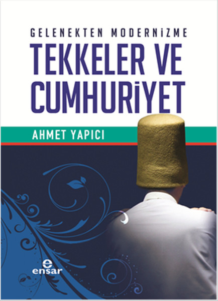 gelenekten-modernizme-tekkeler-ve-cumhuriyet