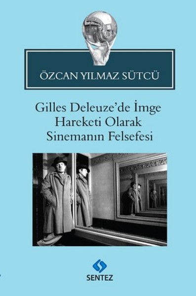 gilles-deleuze-de-imge-hareketi-olarak-sinemanin-felsefesi