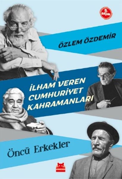 ilham-veren-cumhuriyet-kahramanlari-oncu-erkekler