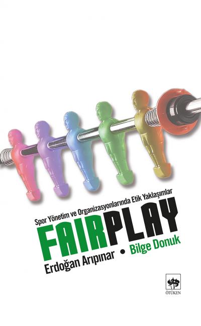 fair-play-spor-yonetim-ve-organizasyonlarinda-etik-yaklasimlar