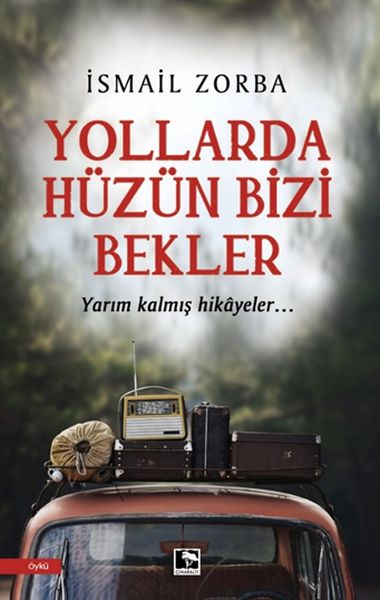 yollarda-huzun-bizi-bekler