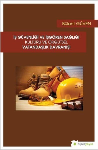 is-guvenligi-ve-isgoren-sagligi-kulturu-ve-orgutsel-vatandaslik-davranisi