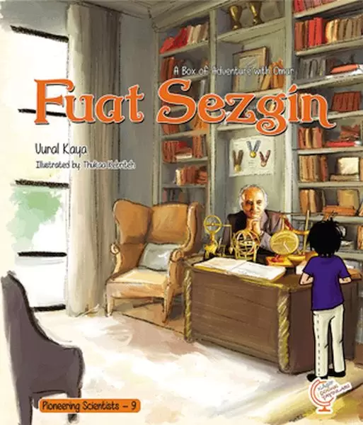 a-box-of-adventure-with-omar-fuat-sezgin-pioneering-scientists-9-ingilizce