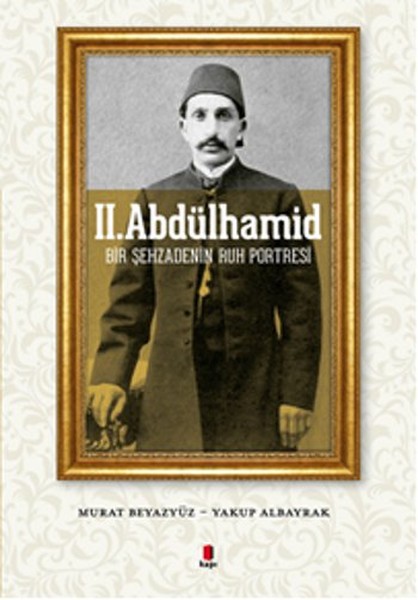 ii-abdulhamid-bir-sehzadenin-ruh-portresi