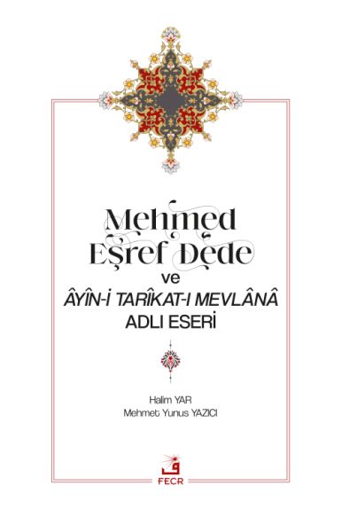 mehmed-esref-dede-ve-âyin-i-tarikat-i-mevlana-adli-eseri