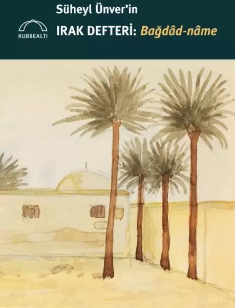 suheyl-unver-in-irak-defteri-bagdad-name