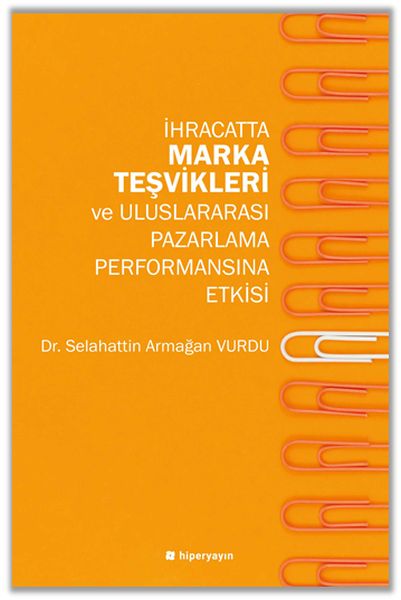 ihracatta-marka-tesvikleri-ve-uluslararasi-pazarlama-performansina-etkisi