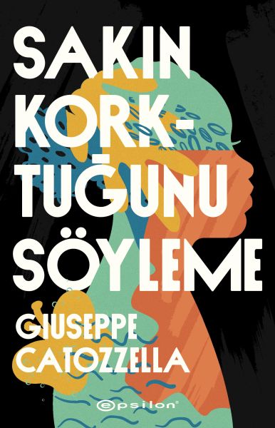 sakin-korktugunu-soyleme