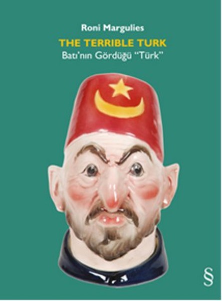 the-terrible-turk-bati-nin-gordugu-turk