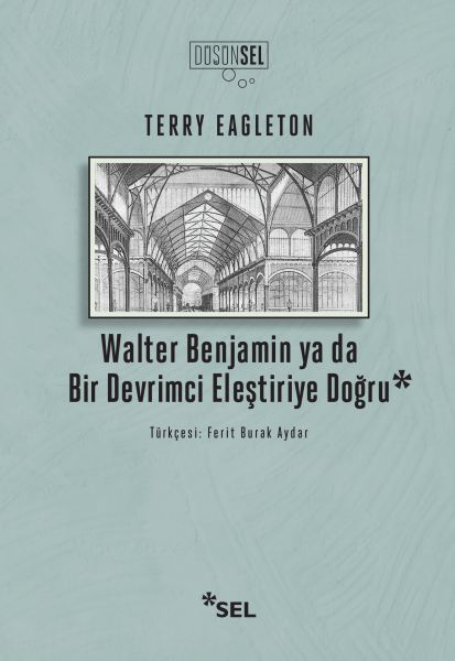 walter-benjamin-ya-da-bir-devrimci-elestiriye-dogru