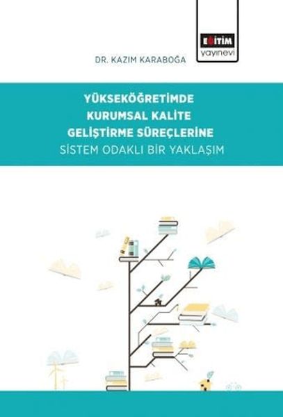 yuksekogretimde-kurumsal-kalite-gelistirme-sureclerine-sistem-odakli-bir-yaklasim