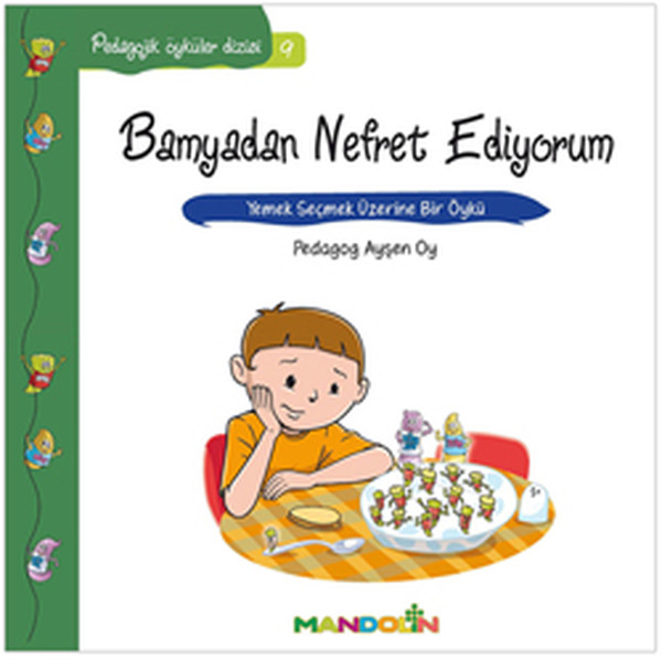 pedagojik-oykuler-9-bamyadan-nefret-ediyorum