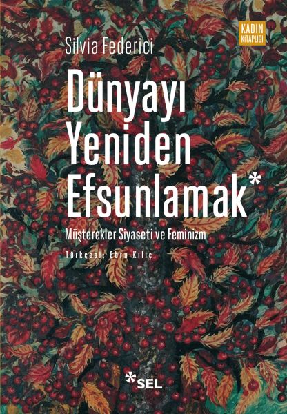 dunyayi-yeniden-efsunlamak-musterekler-siyaseti-ve-feminizm