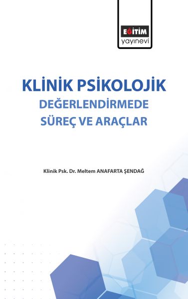 klinik-psikolojik-degerlendirmede-surec-ve-araclar