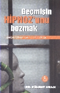 gecmisin-hipnozunu-bozmak