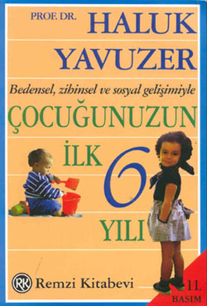 bedensel-zihinsel-ve-sosyal-gelisimiyle-cocugunuzun-ilk-6-yili