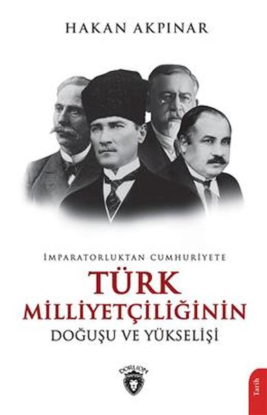 imparatorluktan-cumhuriyete-turk-milliyetciligi-dogusu-ve-yukselisi