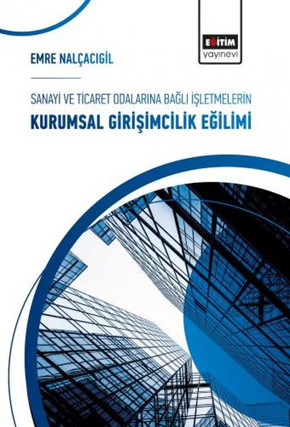 sanayi-ve-ticaret-odalarina-bagli-isletmelerin-kurumsal-girisimcilik-egilimi