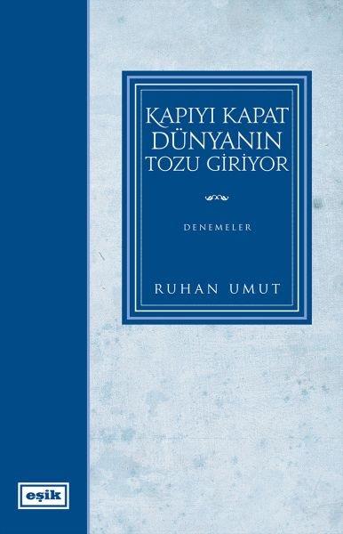 kapiyi-kapat-dunyanin-tozu-giriyor