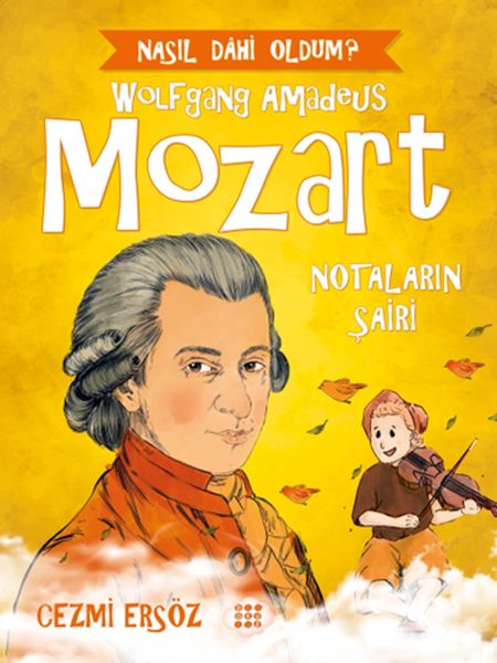 nasil-dahi-oldum-mozart-notalarin-sairi