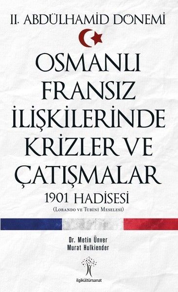 osmanli-fransiz-iliskilerinde-krizler-ve-catismalar-1901-hadisesi