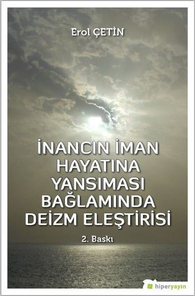 inancin-iman-hayatina-yansimasi-baglaminda-deizm-elestirisi