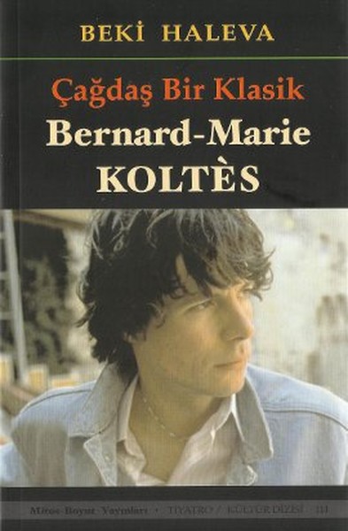 cagdas-bir-klasik-bernard-marie-koltes