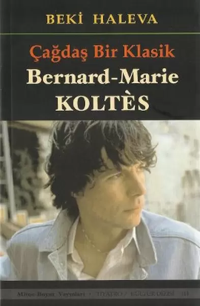 cagdas-bir-klasik-bernard-marie-koltes