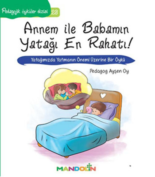 pedagojik-oykuler-23-annem-ile-babamin-yatagi-en-rahati