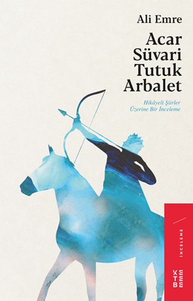 acar-suvari-tutuk-arbalet-hikayeli-siirler-uzerine-bir-inceleme