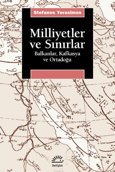 milliyetler-ve-sinirlar-balkanlar-kafkasya-ve-orta-dogu