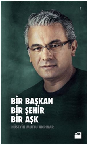 bir-baskan-bir-sehir-bir-ask