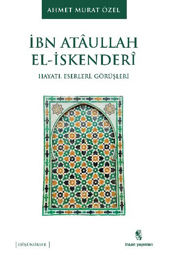 ibn-ataullah-el-iskenderi-hayati-eserleri-gorusleri