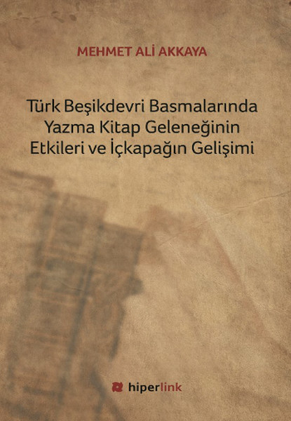 turk-besikdevri-basmalarinda-yazma-kitap-geleneginin-etkileri-ve-ickapagin-gelisimi