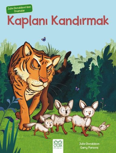 julia-donaldson-dan-dramalar-kaplani-kandirmak