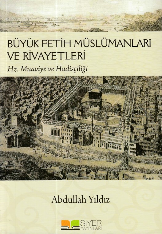 buyuk-fetih-muslumanlari-ve-riveyetleri