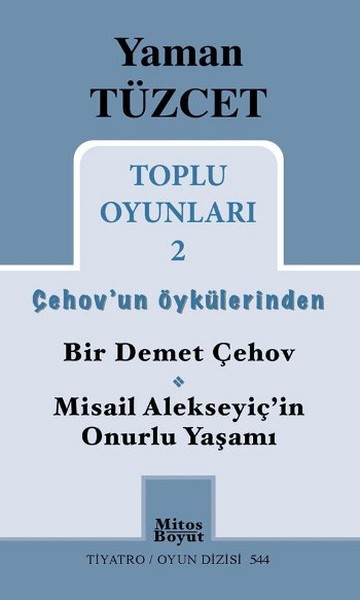 toplu-oyunlari-2-cehov-un-oykulerinden-bir-demet-cehov-misail-alekseyic-in-onurlu-yasami