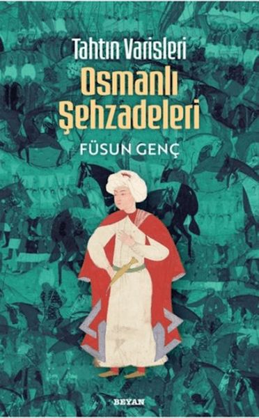 tahtin-varisleri-osmanli-sehzadeleri