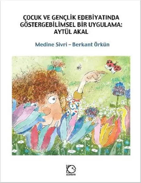 cocuk-ve-genclik-edebiyatinda-gostergebilimsel-bir-uygulama-aytul-akal