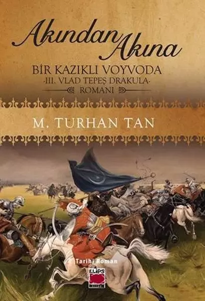 akindan-akina-bir-kazikli-voyvoda-iii-vlad-tepes-drakula-romani
