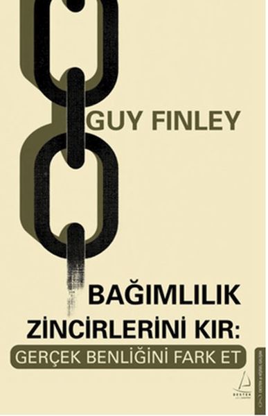 bagimlilik-zincirlerini-kir-gercek-benligini-fark-et